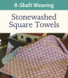 Weaving Hand Towels Simply Kit-of-the-Month Club for 8-Shaft Weaving For Discount